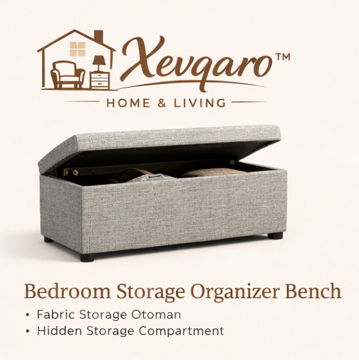 Xevqaro™ Bedroom Storage Organizer Bench – Fabric Storage Ottoman
